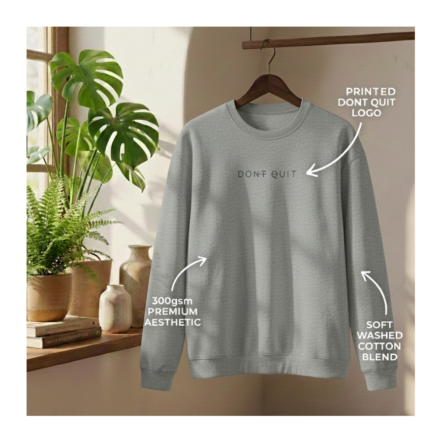 The "Don't Quit" Crewneck Sweatshirt | Minimalist Motivation