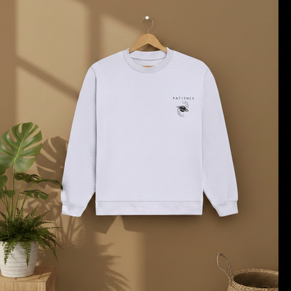 PATIENCE Unisex Sweatshirt