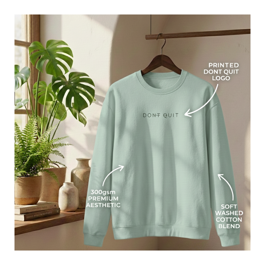 The "Don't Quit" Crewneck Sweatshirt | Minimalist Motivation
